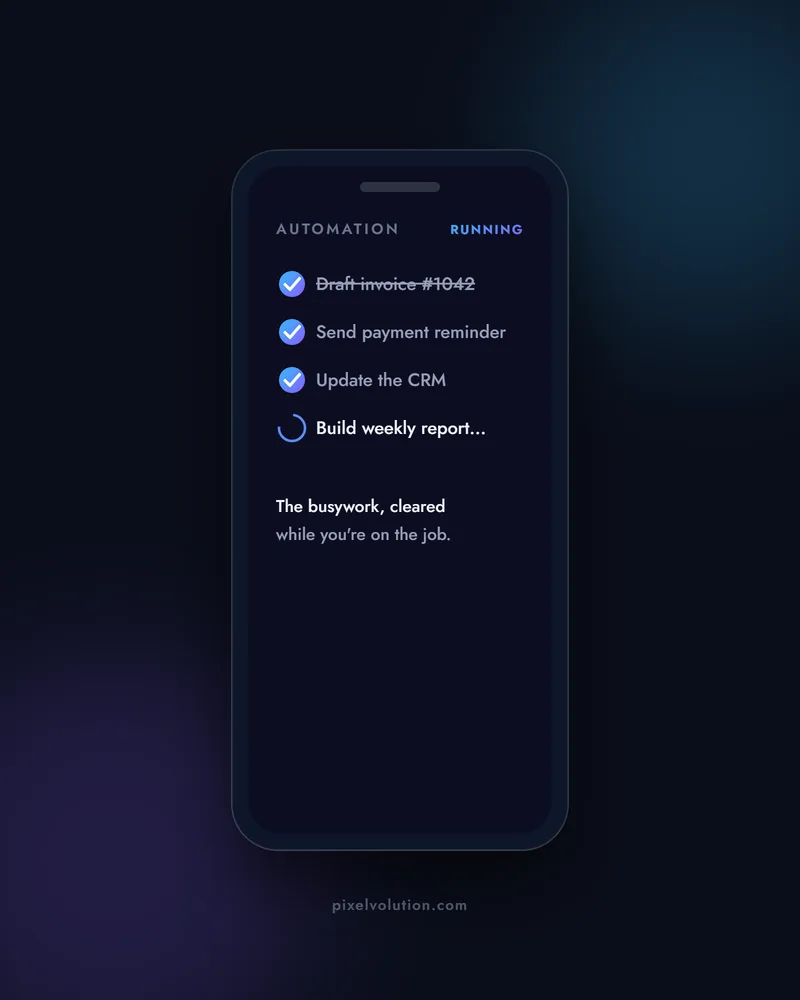 A phone showing repetitive back-office tasks being checked off automatically